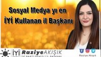 Sosyal Medya yı en İYİ Kullanan il Başkanı