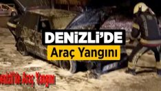 Denizli’de Araç Yangını!