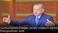 Cumhurbaşkanı Erdoğan, esnafa müjdesini Denizli İl Kongresinden verdi.