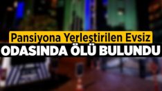 Denizli’de pansiyona yerleştirilen evsiz, ölü bulundu