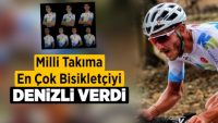 Milli takıma en çok bisikletçiyi Denizli verdi