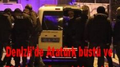 Denizli’de Atatürk büstü ve Türk bayrağına çirkin saldırı