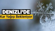 Denizli’ye Kar Yağışı Bekleniyor