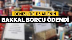 Denizli’de 113 Ailenin Bakkal Borcu Ödendi