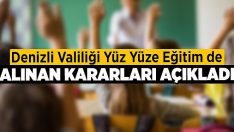 Denizli Valiliği Yüz Yüze Eğitim de Alınan Kararları Açıkladı