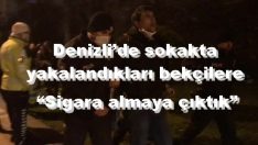 “Sigara almaya çıktık”