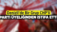 Denizli’de bir grup CHP’li parti üyeliğinden istifa etti!!