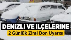 Denizli ve ilçelerine 2 günlük zirai don uyarısı!!