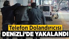 Telefon Dolandırıcısı Denizli’de Yakalandı!!