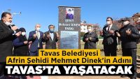 Tavas Belediyesi Afrin Şehidi Mehmet Dinek’in Adını Tavas’ta Yaşatacak