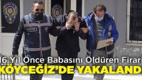 Öğretmen Babasını Öldüren Firari Muğla’da Yakalandı!!