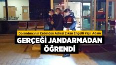 Dolandırıcının Cebinden Adresi Çıkan Engelli Yaşlı Adam Gerçeği Jandarmadan Öğrendi
