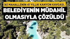 İki Mahallenin 41 Yıllık Kanyon Kavgası, Belediyenin Müdahil Olmasıyla Çözüldü