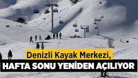 Denizli Kayak Merkezi, hafta sonu yeniden açılıyor!!