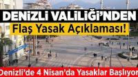 Denizli Valiliği’nden Yasaklarla İlgili Açıklama!!