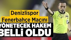 Denizlispor, Fenerbahçe Maçını Yönetecek Hakem Belli Oldu!!