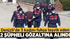 Denizli’de 3 kadını fuhşa teşvik eden 2 şüpheli gözaltına alındı!!