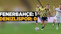 Fenerbahçe: 1 – Denizlispor: 0