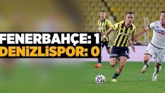 Fenerbahçe: 1 – Denizlispor: 0