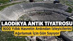 Laodikya Antik Tiyatrosu, 1600 yıllık hasretin ardından izleyicilerini ağırlamak için gün sayıyor!!