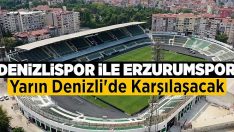 Denizlispor ile Erzurumspor Yarın Denizli’de Karşılaşacak