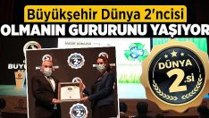 Büyükşehir Dünya 2’ncisi olmanın gururunu yaşıyor!!