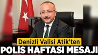 Denizli Valisi Atik’ten Polis Haftası Mesajı!!