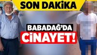 Son Dakika! Babadağ’da Cinayet!!