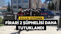 Evlilik Çetesinin Firari 2 Şüphelisi Daha Tutuklandı!!