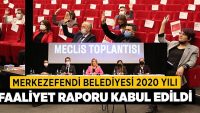 Merkezefendi Belediyesi 2020 Yılı Faaliyet Raporu Kabul Edildi!!