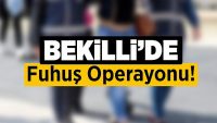 Bekilli’de Fuhuş Operasyonu!