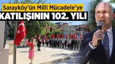 Sarayköy’ün Milli Mücadele’ye katılışının 102. yılı!!