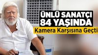 Ünlü Sanatçı 84 Yaşında Kamera Karşısına Geçti!!