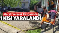 Alacak verecek kavgasında 1 kişi yaralandı