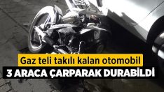 Gaz teli takılı kalan otomobil 3 araca çarparak durabildi!!