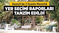 Denizli’de 2 İlçenin Mezarlık Yer Seçimi Raporları Tanzim Edildi!!