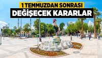 1 Temmuzdan Sonrası Değişecek Kararlar!!