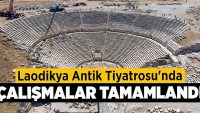 Laodikya Antik Tiyatrosu’nda çalışmalar tamamlandı!!