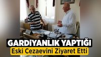 Gardiyanlık yaptığı eski cezaevini ziyaret etti!!