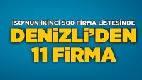 İSO İkinci 500 Listesinde Denizli’den 11 Firma!!