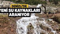 Denizli’de yeni su kaynakları aranıyor!!