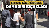 Kızının Gözü Önünde Damadını Bıçakladı!!