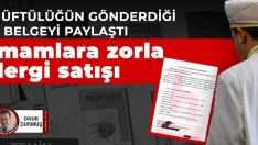İmamlardan zorunlu dergi satışı tepkisi: Almaktan başka çaremiz yok!