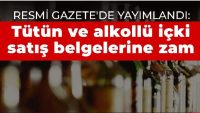Tütün ve alkollü içki satış belgelerine zam