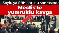 Soylu’ya SBK sorusu sonrasında: Meclis’te yumruklu kavga
