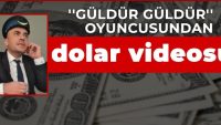 ”Güldür Güldür” oyuncusundan dolar videosu