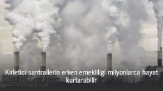 Kirletici santrallerin erken emekliliği milyonlarca hayat kurtarabilir