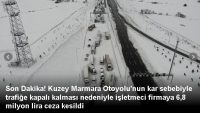 Kuzey Marmara Otoyolu’nun  işletmeci firmaya 6,8 milyon lira ceza kesildi
