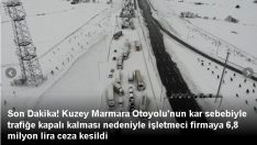 Kuzey Marmara Otoyolu’nun  işletmeci firmaya 6,8 milyon lira ceza kesildi