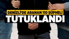 Aranan 110 Şüpheli Tutuklandı.